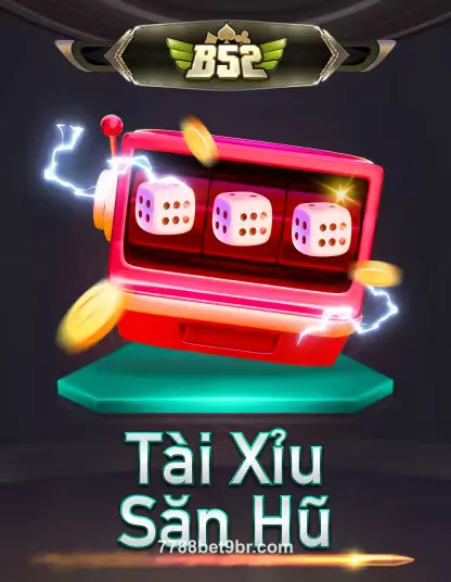 B52 Tài Xỉu Sân Hậu